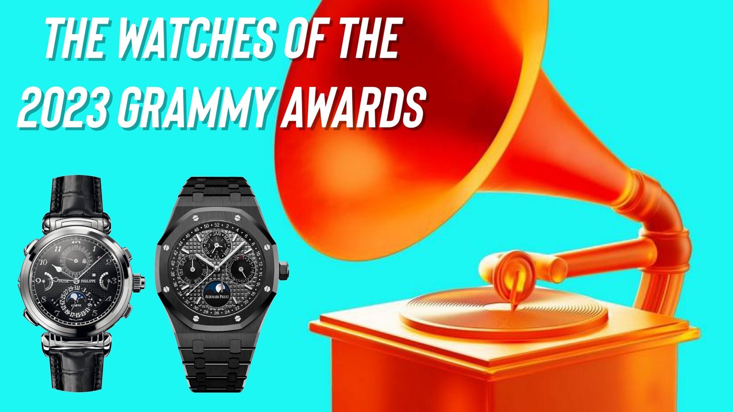 Những chiếc đồng hồ hàng đầu tại lễ trao giải Grammy 2023
